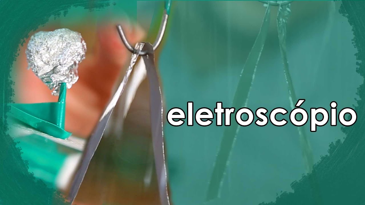 Detector de elétrons caseiro (ELETROSCÓPIO - EXPERIÊNCIA de FÍSICA)