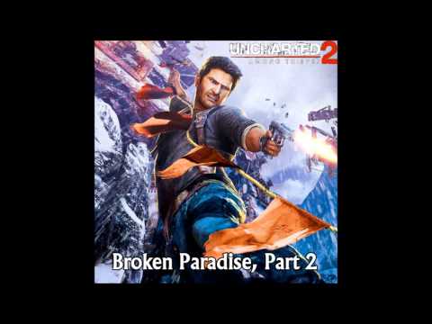 30. Broken Paradise, Part 2 - Uncharted 2 Extended Soundtrack