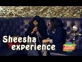 Sheesha Experience Rahim Pardesi