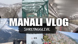 Manali Trip | Manali Tourist Places | Rohtang Pass | Snowfall | Atal Tunnel | Manali Vlog
