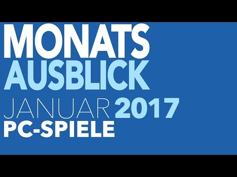 Neue PC-Spiele im Januar 2017 - Games-Vorschau