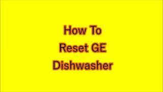 How to reset GE Dishwasher that is not turning on.