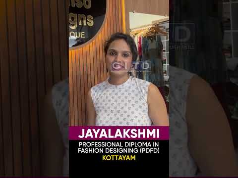 Jayalakshmi, Fashion Designing Student, Shares Her Experience at GITD