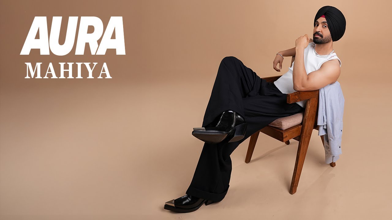 Mahiya Lyrics | Aura | Diljit Dosanjh