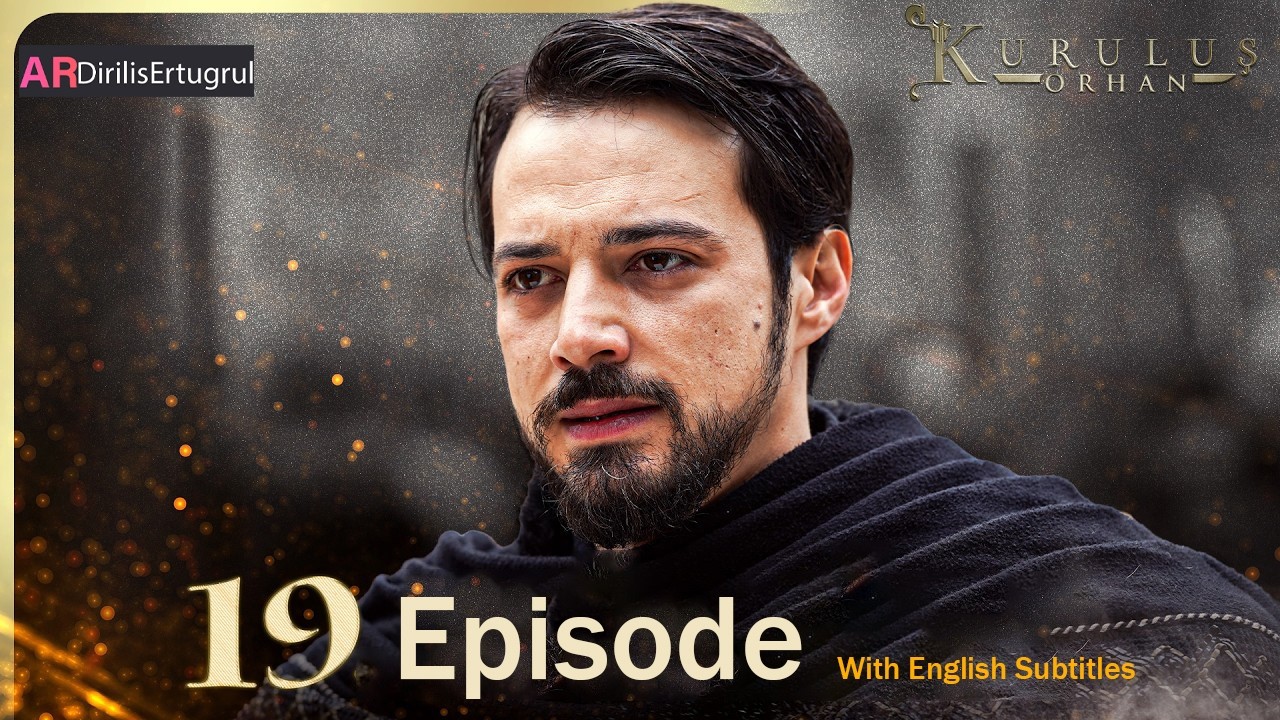 Kurulus Orhan Season 1 Episode 19 With English Subtitles