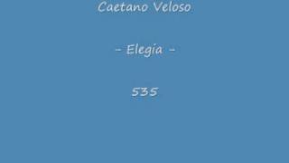 Caetano Veloso - Elegia - 535