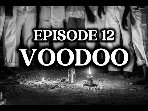 EPISODE 12 VOODOO