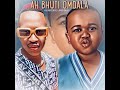 Killorbeezbeatz Bhuti Omdala Ah Bhuti Omdala Official Audio