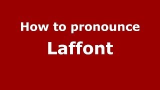 How to pronounce Laffont