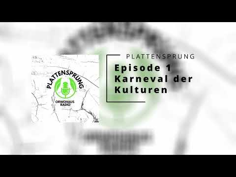 PLATTENSPRUNG Episode 1 - Karneval der Kulturen