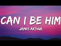 James Arthur Can I Be Him Lyrics
