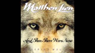 Matthew Lien - 09 And Then There Were None