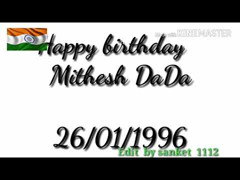 Happy birthday mithesh Dada