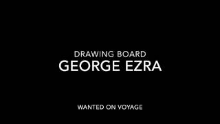 George Ezra - Drawing Board