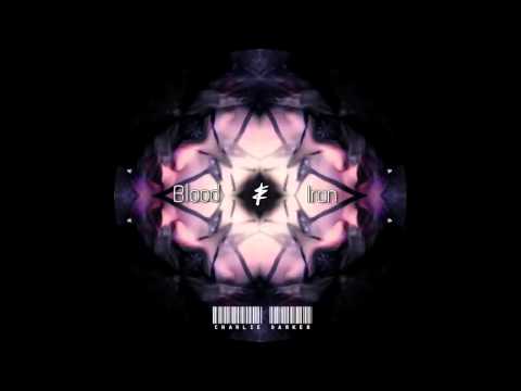 Charlie Darker - Blood & Iron (Original Mix)