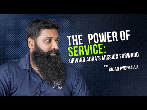 The Power of Service: Driving ADRA’s Mission
