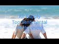 Air Supply Too Sentimental (With Lyrics)