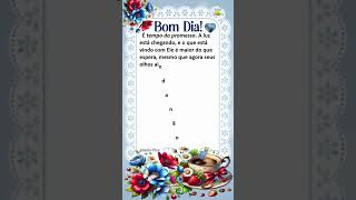 Bom Dia Tempo da promessa  #lindamensagem #bomdia#promessasdedeus  #mensagem
