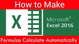 How to Make Excel 2016 formulas calculate automatically