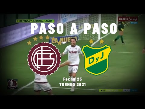 PASO A PASO | DEFENSA Y JUSTICIA 2-1 LANUS | Fecha 25 | Torneo 2021