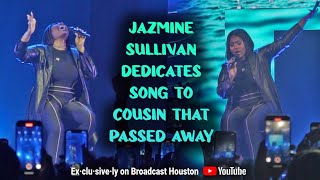 JAZMINE SULLIVAN BREAKS DOWN, Dedicates Song To COUSIN, PASSED AWAY SAME DAY @ The Heaux Tales Tour