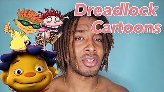 Cartoon Characters With Dreadlocks | I Had NO IDEA!! #starterlocs #dreadlockjourney