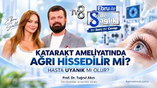 Katarakt Ameliyatında Ağrı Hissedilir mi? Hasta Uyanık mı Olur?