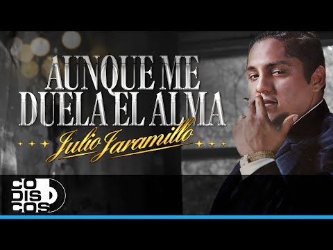 Aunque Me Duela El Alma, Julio Jaramillo - Video
