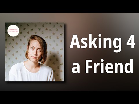 Anna Burch // Asking 4 a Friend