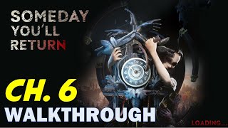Chapter 6: The Path of Courage | Someday You'll Return (Gameplay Walkthrough)