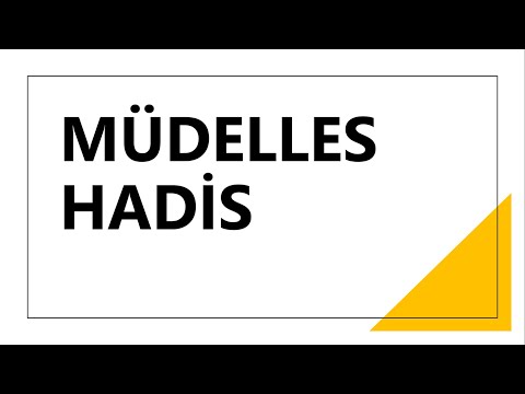MÜDELLES HADİS