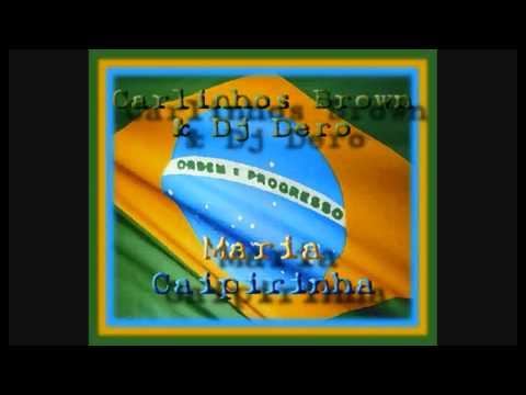 CARLINHOS BROWN AND DJ DERO - MARIA CAIPIRINHA (HD)