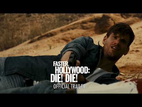 FASTER, HOLLYWOOD: DIE! DIE! - Official Trailer (4K)