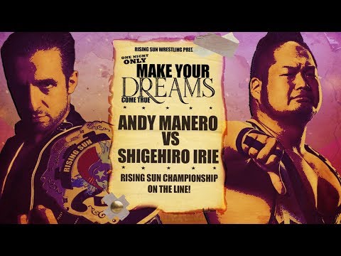 FREE MATCH: Shigehiro Irie vs. Andy Manero (Rising Sun Championship Match)