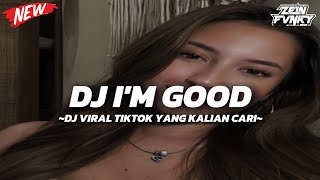 Download lagu Dj I'm Good | Noka Axl Viral Tiktok 2024 Yang Kalian Cari ! 🎶 mp3