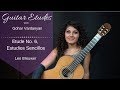 Etude No. 6 (Estudios Sencillos) Leo Brouwer | Guitar Etudes with Gohar Vardanyan