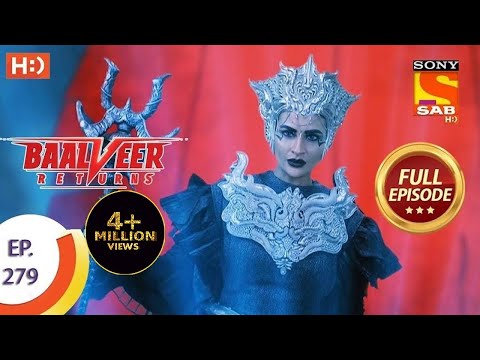 Baalveer Returns - Ep 279 - Full Episode - 15th January, 2021