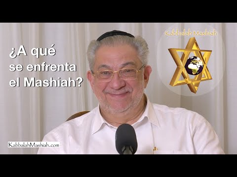 ¿A qué se enfrenta el Mashiah?