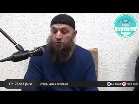 Između vjere i dunjaluka - dr. Zijad Ljakić