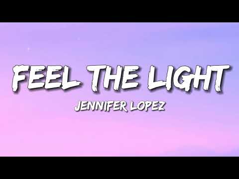 Jennifer Lopez - Feel the Light (Lyrics)