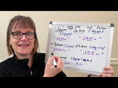 How to Pronounce the Names Joan, John, Sean, Jean and Joanne