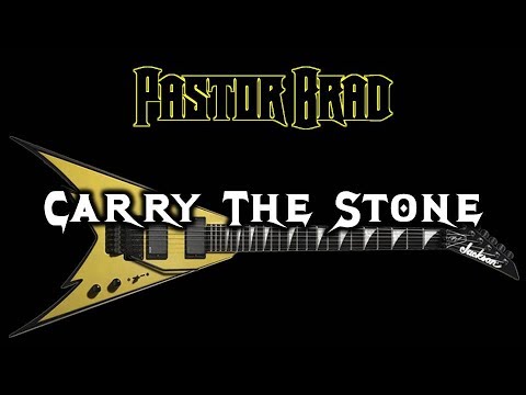 Instrumental Rock / Metal / Shred Guitar Music – Carry The Stone – Pastor Bradtone