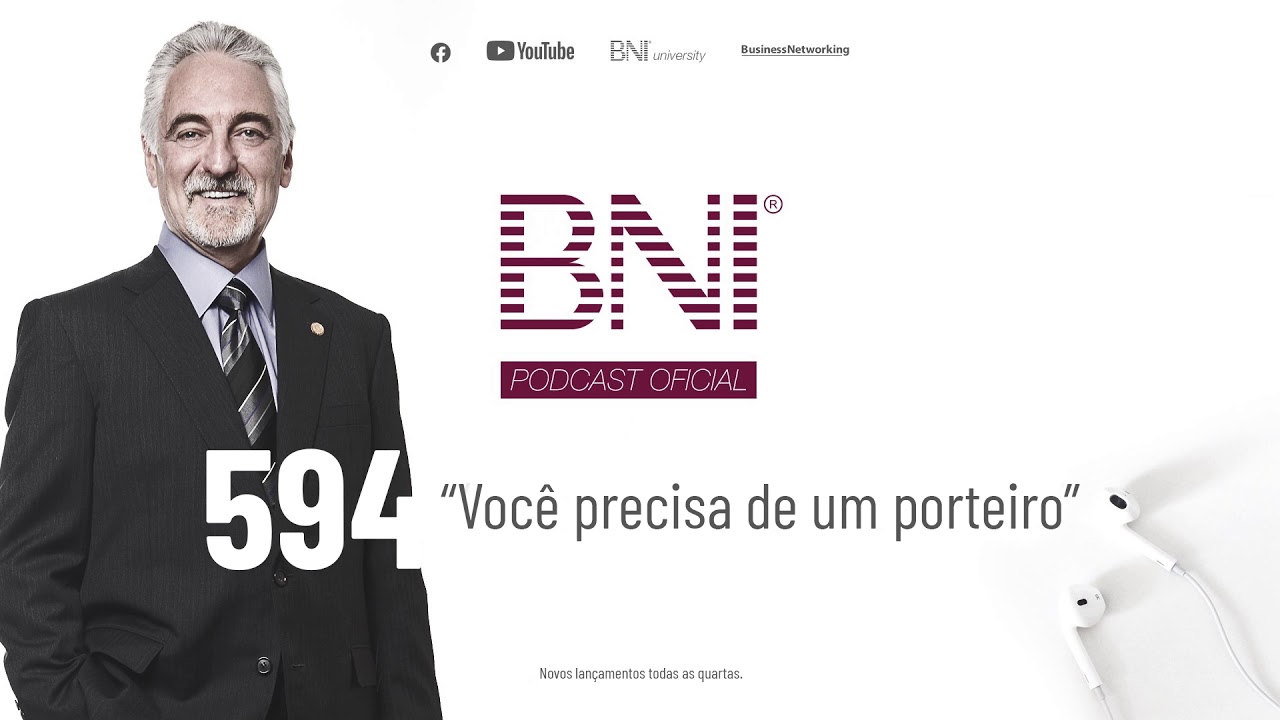 Podcast BNI Brasil | #594 - Você precisa de um porteiro
