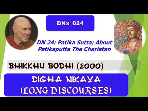 DNx_024, About Patikaputta,  summary WHH, Bhikkhu Bodhi, Digha Nikaya (July 2020, Texts)