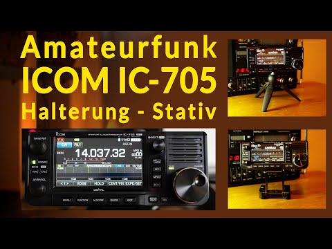 Amateurfunk Praxis - Icom IC-705 Halterung Stativ Ständer So geht das!