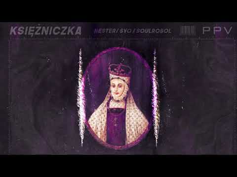 KSIĘŻNICZKA - NESTER x SYQ FT. SOULROBOL