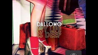 Dallomo - My Life is Deep EP (DeepClass Records)