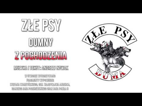 Andrzej Nowak i ZŁE PSY - Dumny z pochodzenia