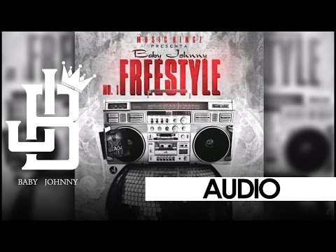 Baby Johnny - [Freestyle 1]