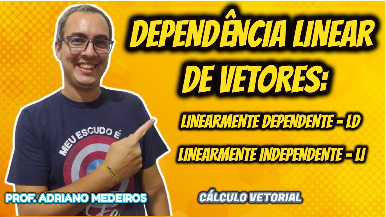 Cálculo Vetorial - Aula 3 - Dependência Linear de Vetores